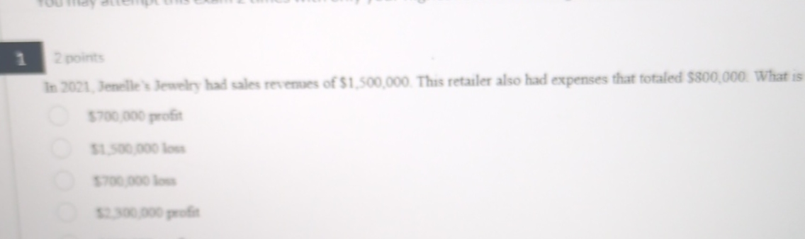  1.2 points In 2021, Jenclle's Jewelry had sales revenues of $1,500,000.