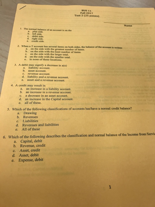  BUS 11 Pall 2017 Test 2 (25 points) Name 1. The