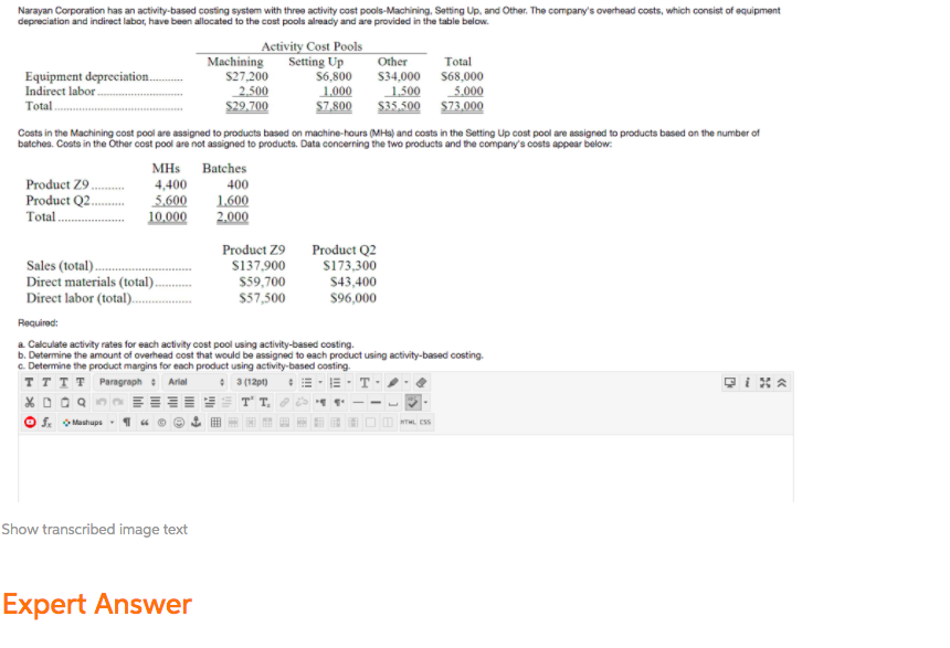 Narayan Corporation has an activity-based costing system with three activity cost