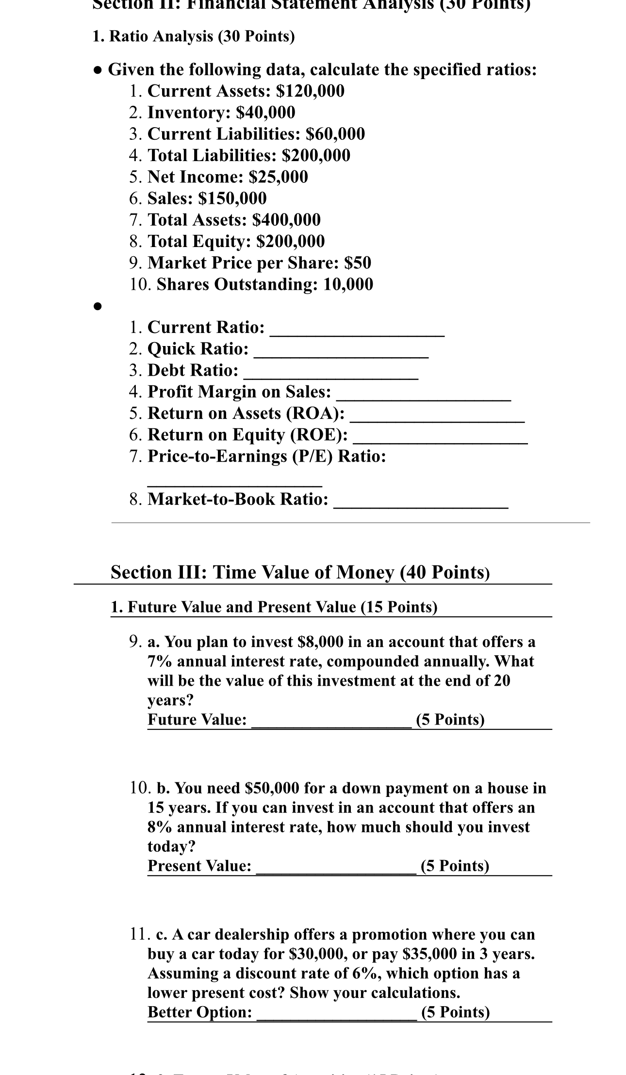  Ratio Analysis (30 Points) Given the following data, calculate the specified