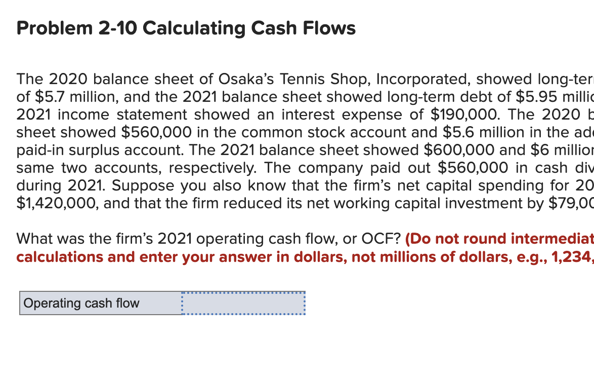  Problem 2-10 Calculating Cash Flows The 2020 balance sheet of Osaka's