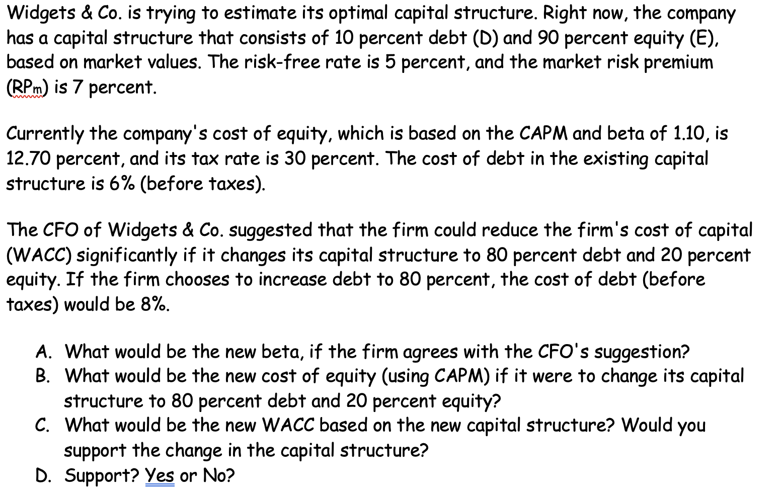 Widgets & Co. is trying to estimate its optimal capital structure.