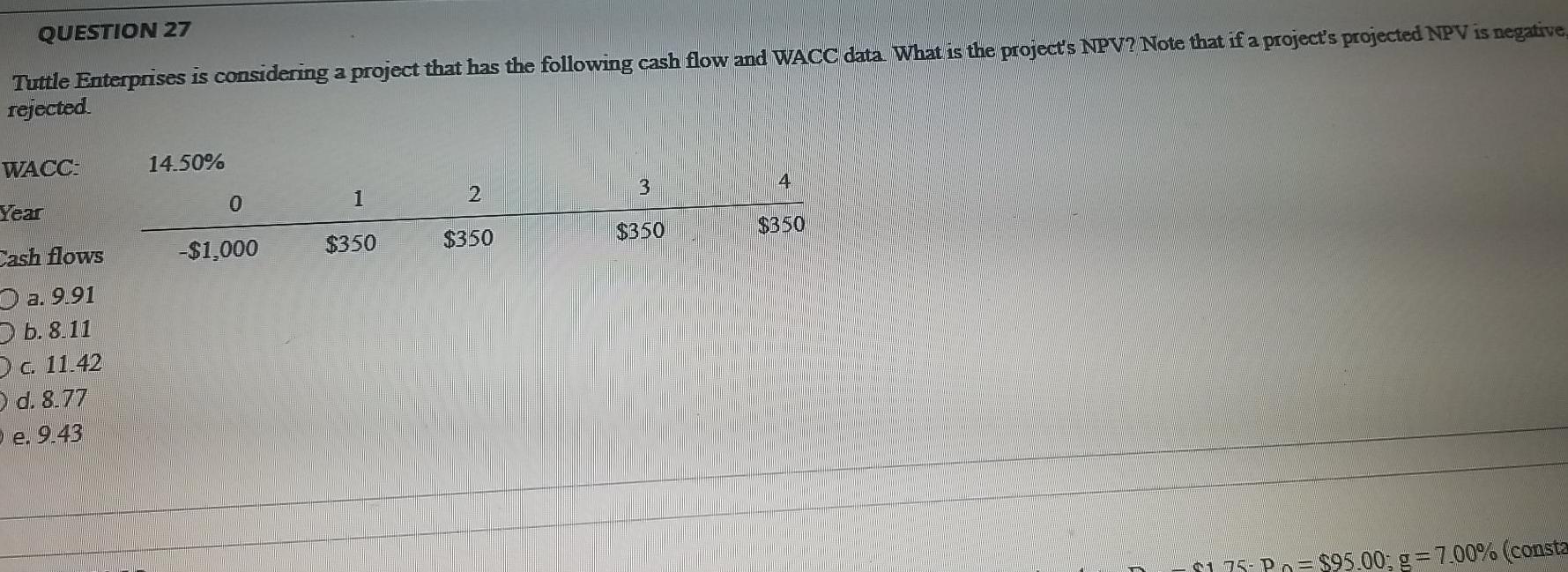  QUESTION 27 Tuttle Enterprises is considering a project that has the