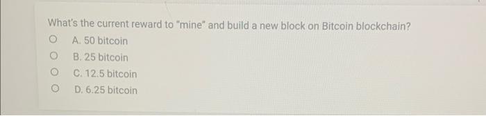  please answer and explain What's the current reward to "mine" and