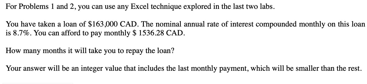  For Problems 1 and 2, you can use any Excel technique