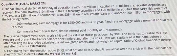  Question 3: [TOTAL MARKS 20) a. Oldhat Financial started its first