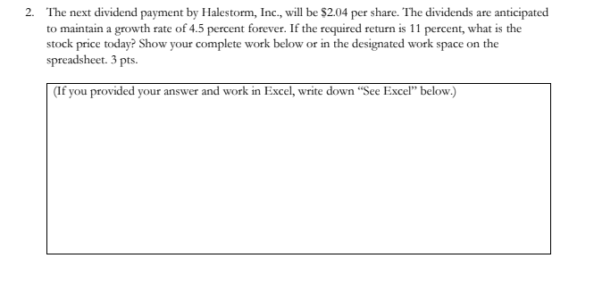  2. The next dividend payment by Halestorm, Inc., will be $2.04