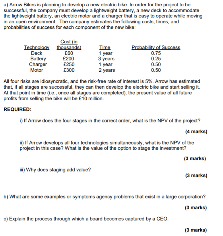  a) Arrow Bikes is planning to develop a new electric bike.