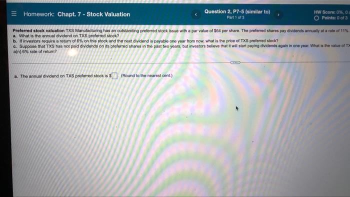  = Homework: Chapt. 7 - Stock Valuation Question 2. P7-5 (similar