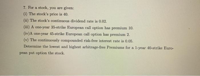 please show all steps without using Excel 7. For a stock, you