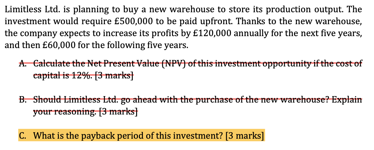 PLEASE ONLY ANSWER PART C Limitless Ltd. is planning to buy a