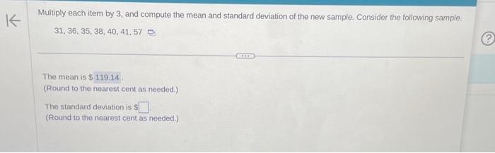the standard deviation is = $ Multiply each item by 3 ,