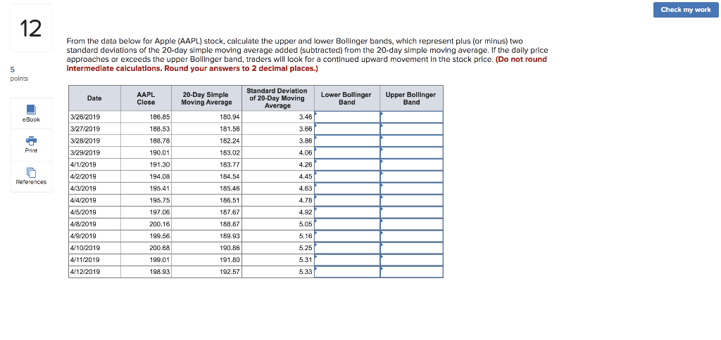 **Plese show work/calculation** Check my work 12 From the data below