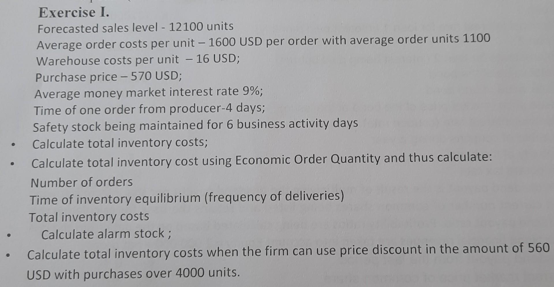 b Exercise I. Forecasted sales level - 12100 units Average order costs