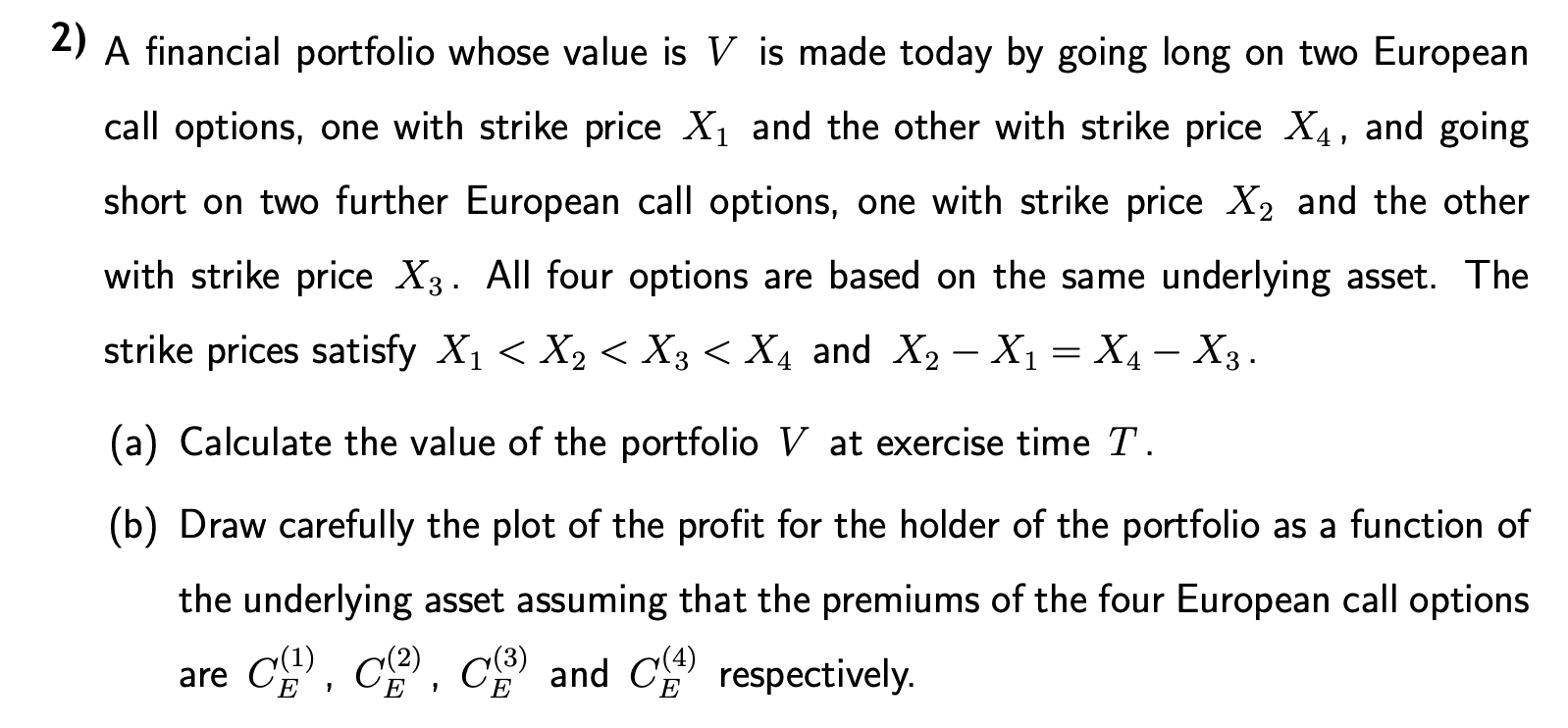 Please answer both parts to the problem 2) A financial portfolio whose