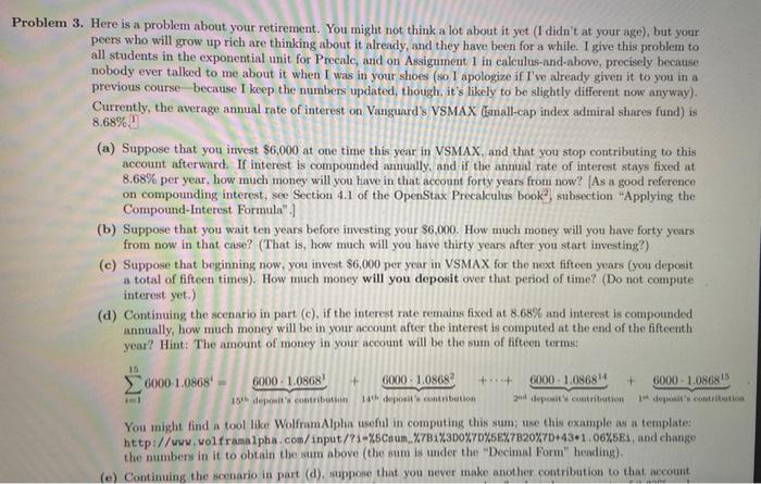  Problem 3. Here is a problem about your retirement. You might