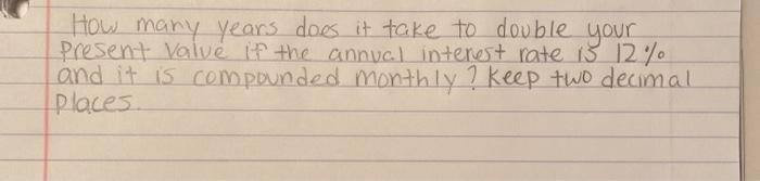  How many years does it take to double your Present value