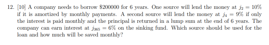  actsci question show work please 12. (10) A company needs to