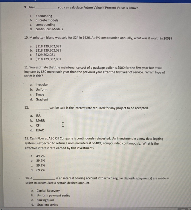  9. Using you can calculate Future Value if Present Value is
