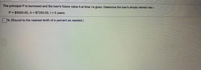  The principal Pis borrowed and the loan's future value A at
