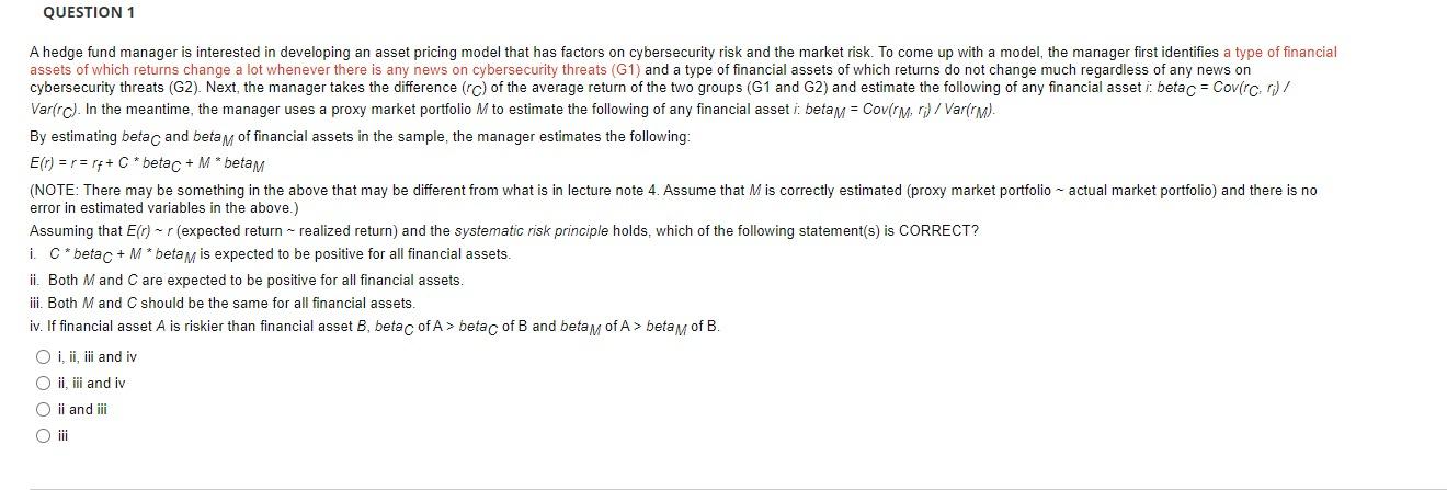 QUESTION 1 A hedge fund manager is interested in developing an