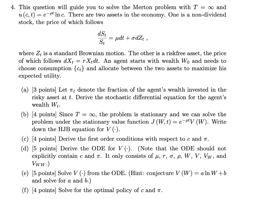 4. This question will guide you to solve the Merton problem