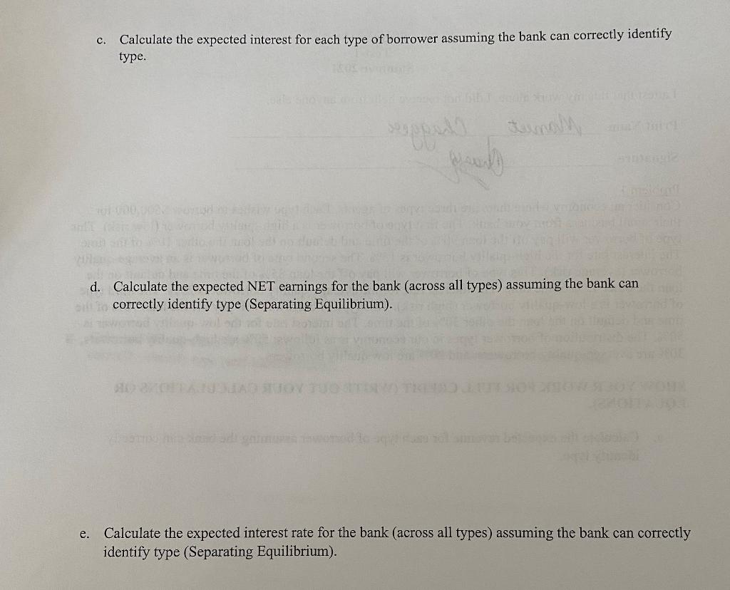 agents. Each type wishes to borrow $500,000 for their small business from