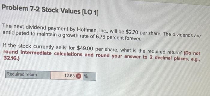 Problem 7-2 Stock Values (LO 1) The next dividend payment by