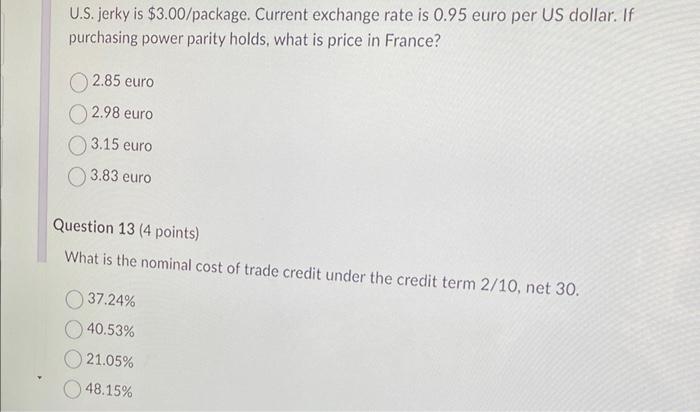  U.S. jerky is $3.00 /package. Current exchange rate is 0.95 euro