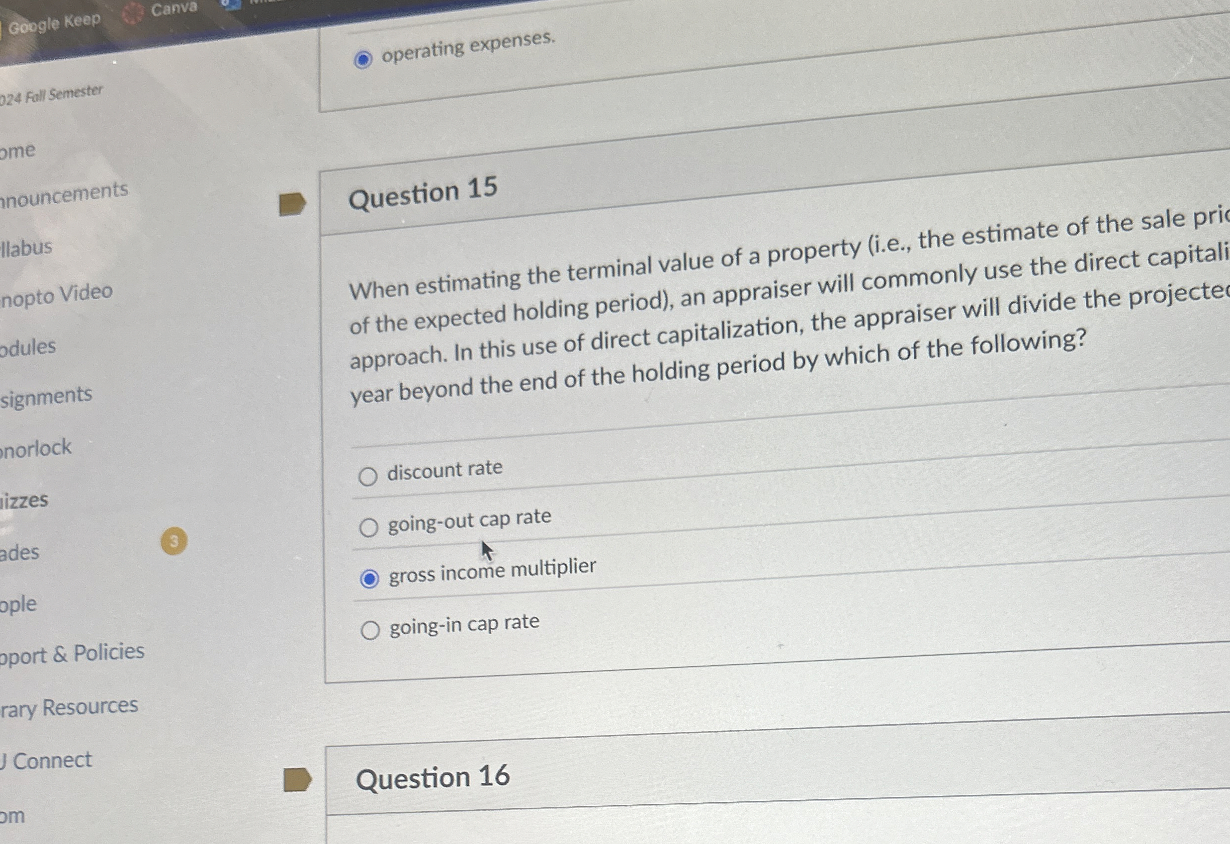  Question 15 When estimating the terminal value of a property (i.e.,