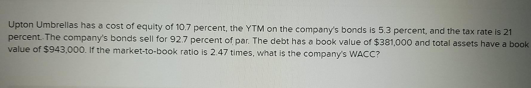 ANSWER IN BOLD 22 13 Upton Umbrellas has a cost of equity