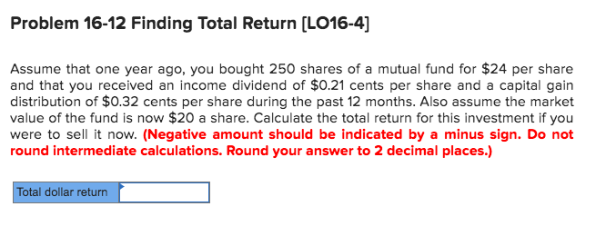  Problem 16-12 Finding Total Return (L016-4] Assume that one year ago,
