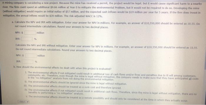  A mining company is considering a new project. Because the mine