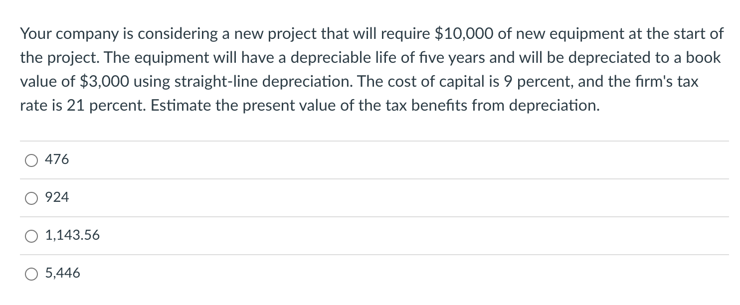  Your company is considering a new project that will require $10,000