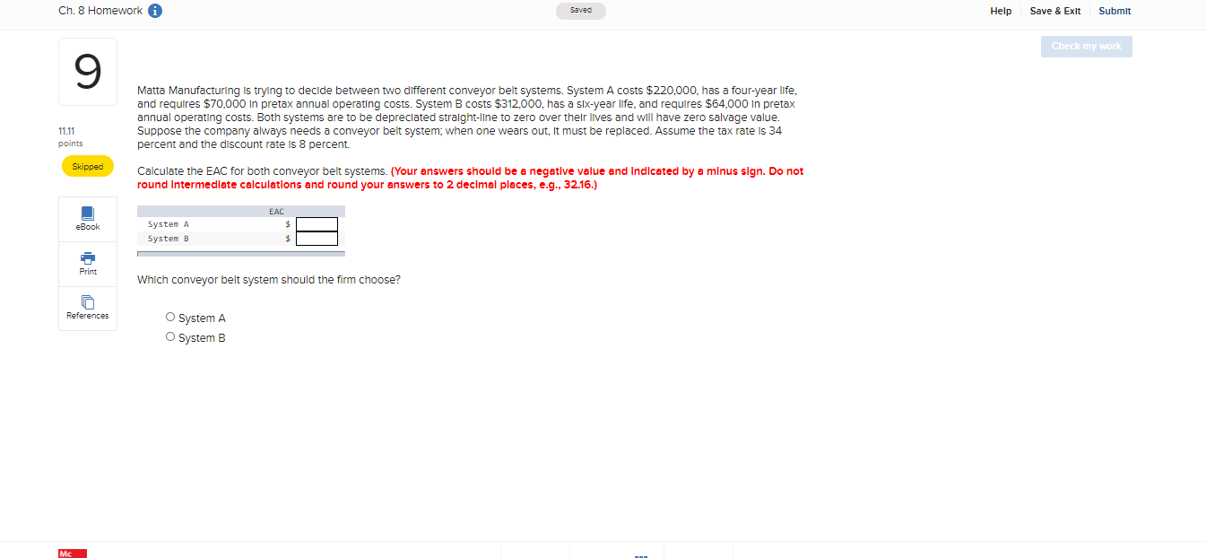 work 9 Matta Manufacturing is trying to decide between two different conveyor