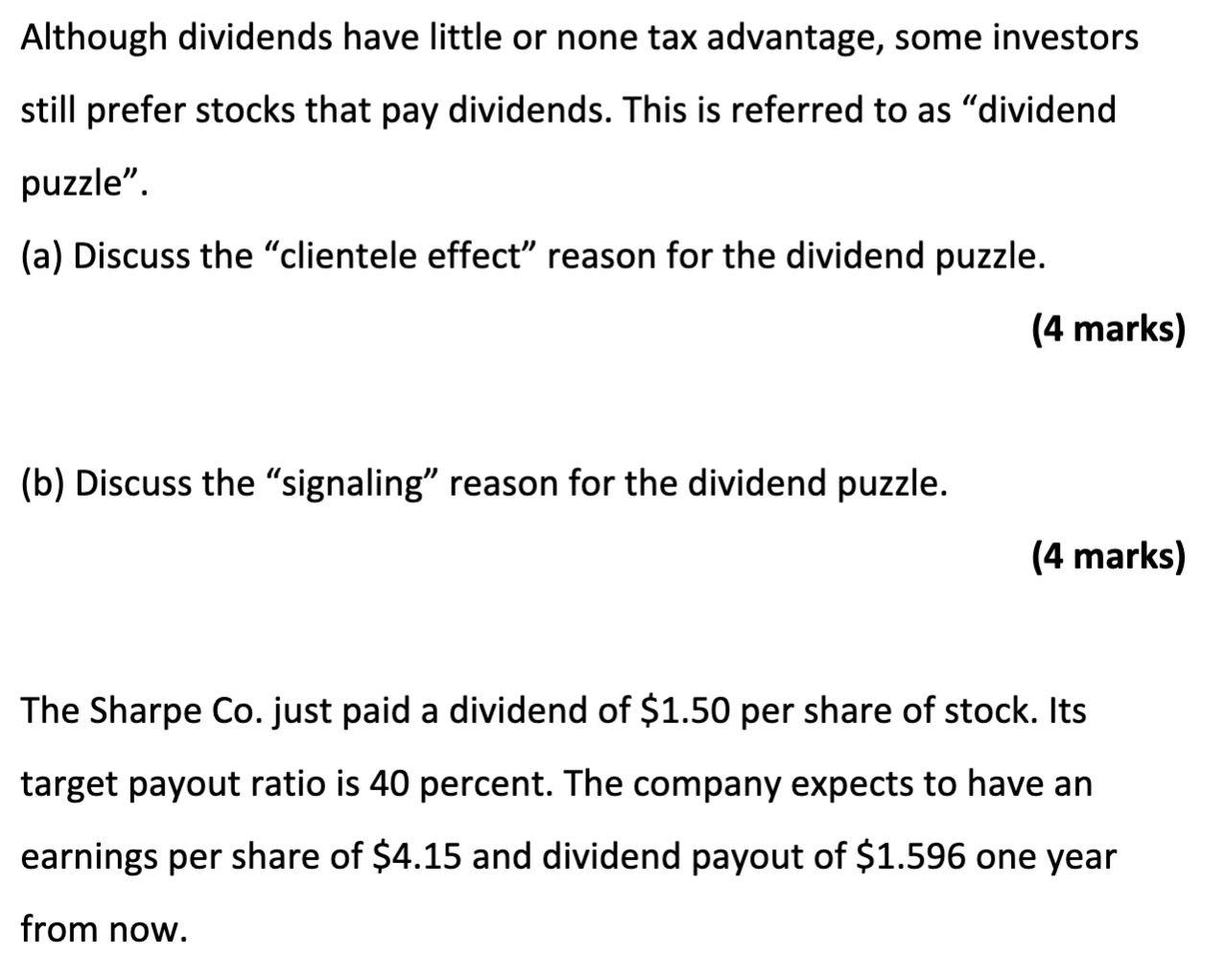 just question (a) and (b) thx! Although dividends have little or none