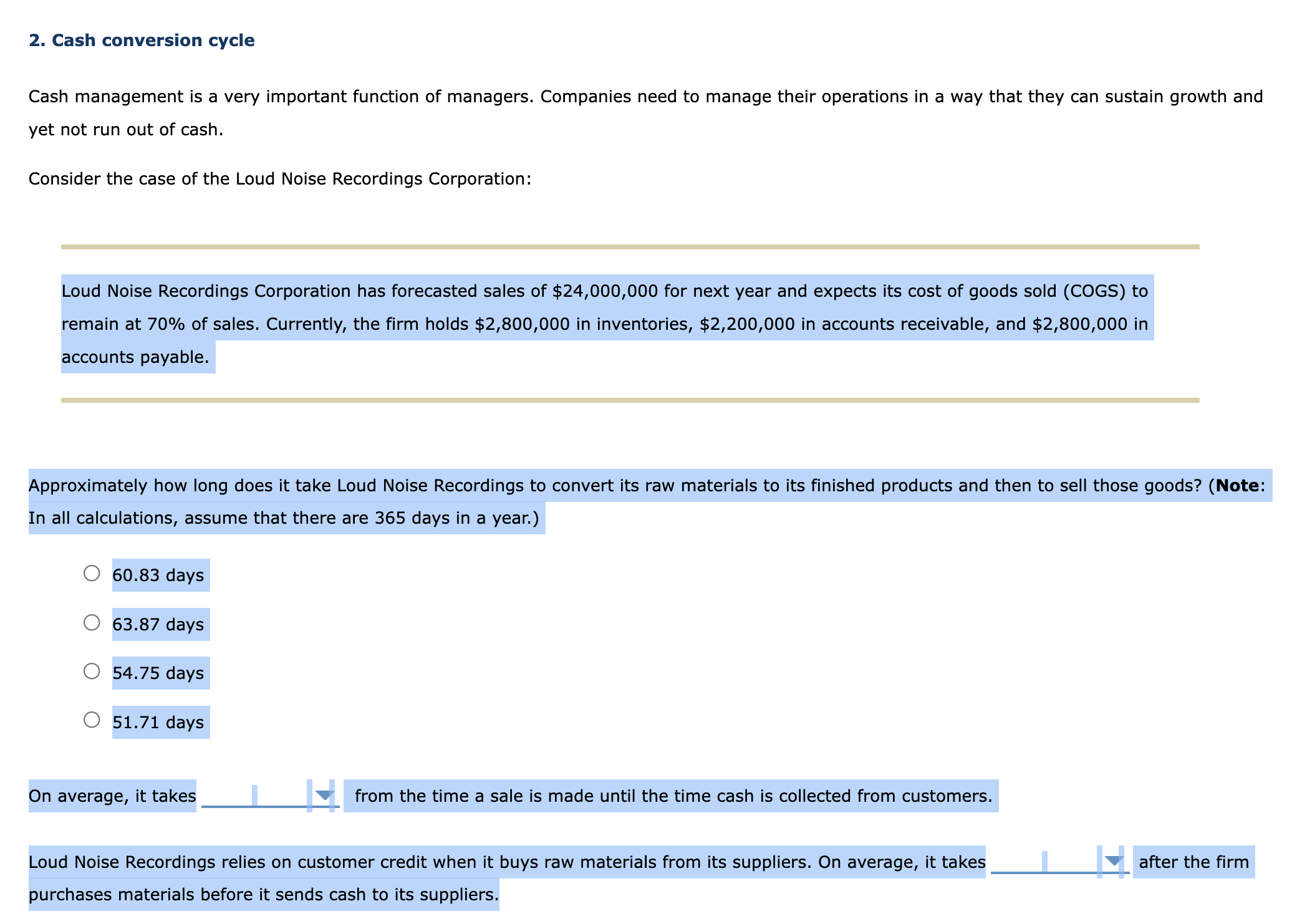  2. Cash conversion cycle Cash management is a very important function