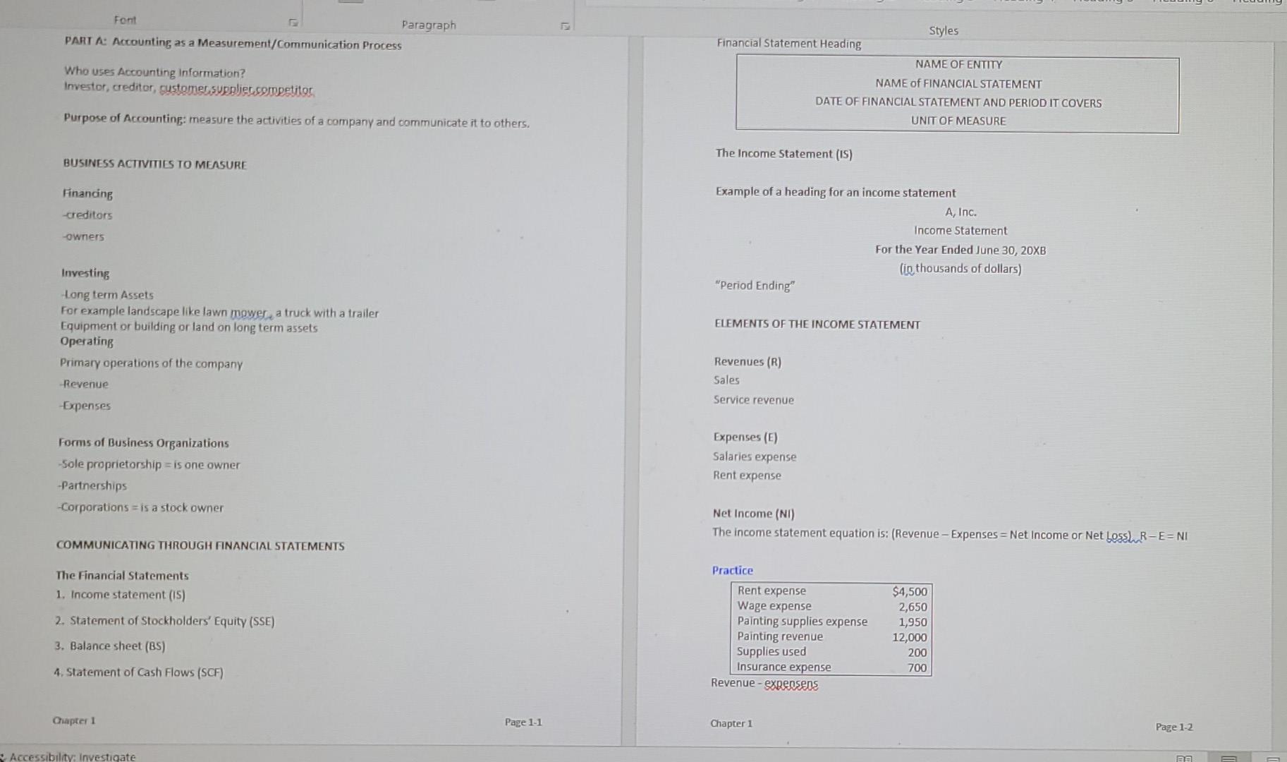 expenses. Net income or net loss is determined by subtracting total expenses