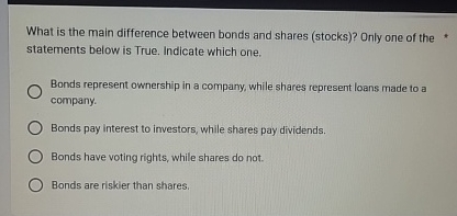  What is the main difference between bonds and shares (stocks)? Only