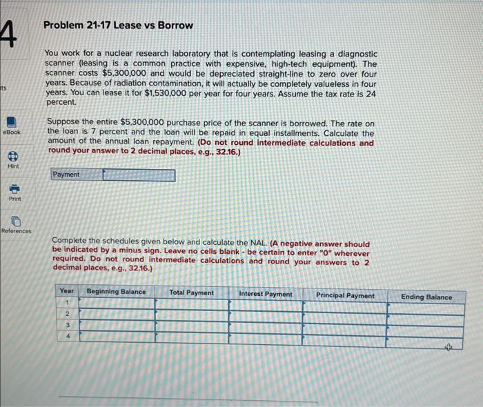  Problem 21-17 Lease vs Borrow You work for a nuclear research