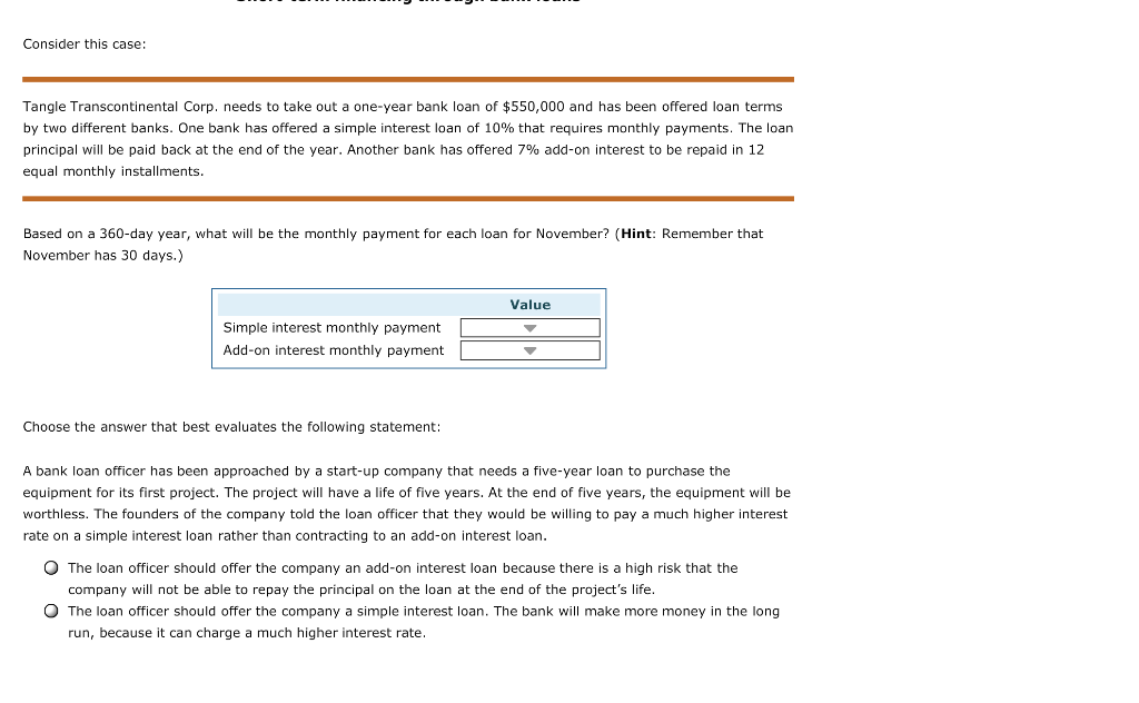 Consider this case: Tangle Transcontinental Corp, needs to take out a