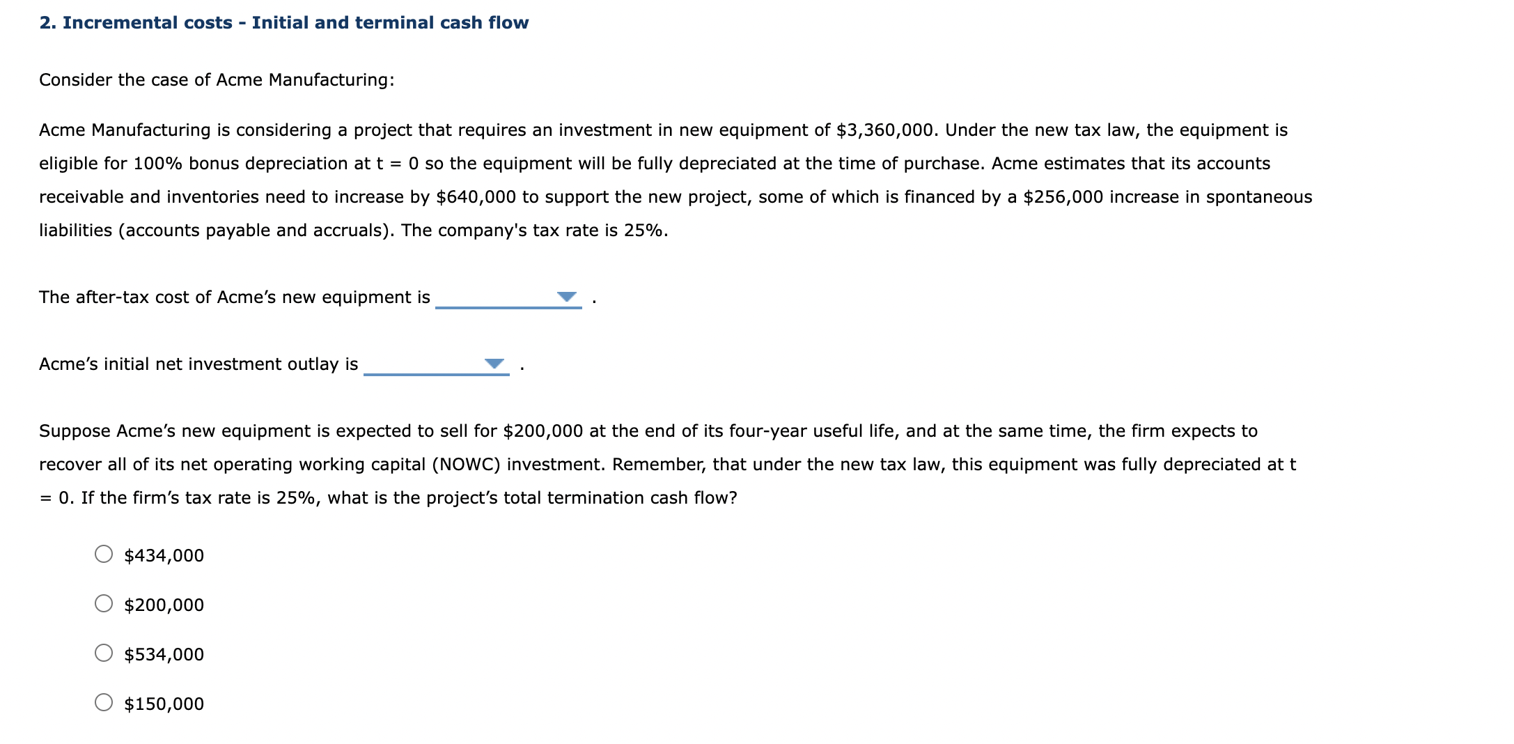 2. Incremental costs - Initial and terminal cash flow Consider the