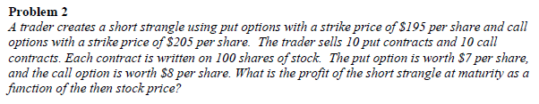  For all problems where a risk free rate or a dividend