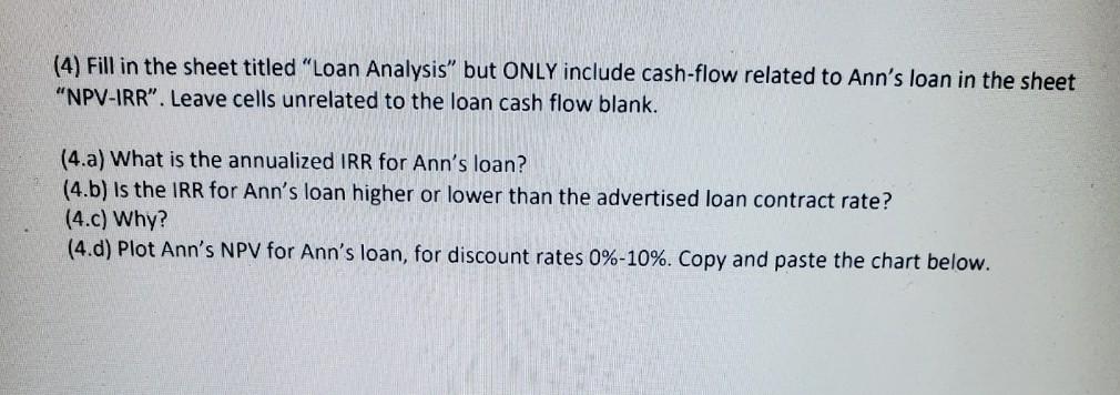 please help with excel (4) Fill in the sheet titled "Loan Analysis"