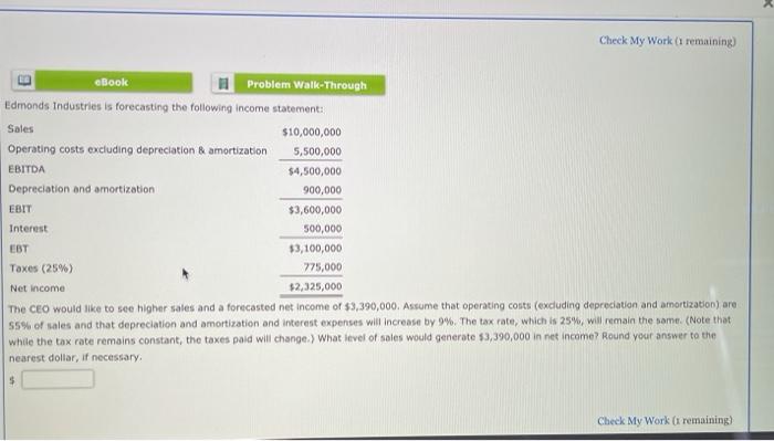  Check My Work (1 remaining) eBook Problem Walk-Through Edmonds Industries is