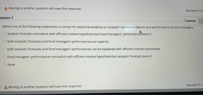  A Moving to another question will save this response. Question 1
