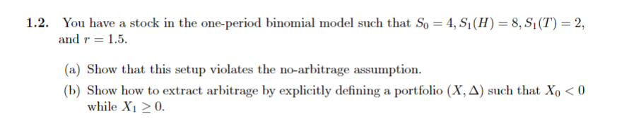 You have a stock in the one-period binomial model such that