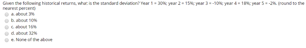 Given the following historical returns, what is the standard deviation? Year