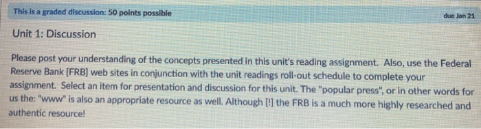  This is a graded discussion: 50 points possible due Jan 21