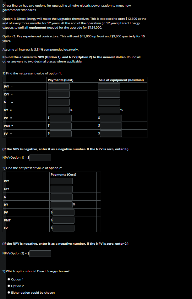 Direct Energy has two options for upgrading a hydro-electric power station